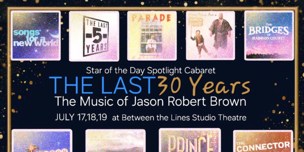 THE LAST 30 YEARS: THE MUSIC OF JASON ROBERT BROWN to Run in Allentown