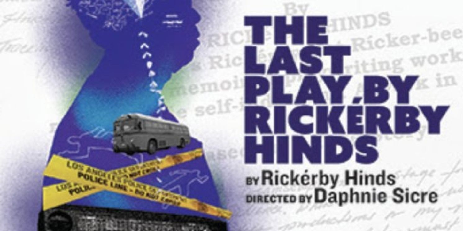 THE LAST PLAY BY RICKERBY HINDS is Coming to Latino Theater Company  Image