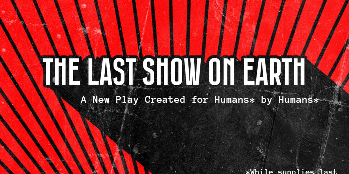 THE LAST SHOW ON EARTH to Open at Kranzberg Arts Center
