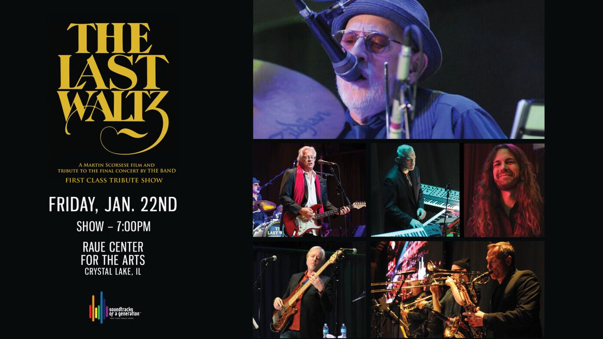 THE LAST WALTZ Tribute to Rock's Legendary Farewell Comes to Raue Center