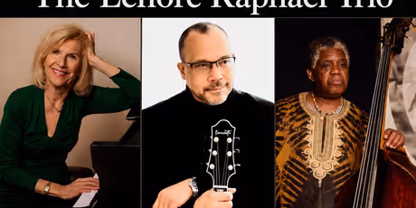 THE LENORE RAPHAEL TRIO to Play Ossie Davis Theater in New Rochelle Photo