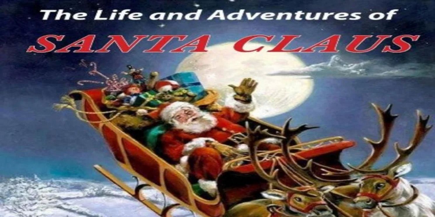 THE LIFE AND ADVENTURES OF SANTA CLAUS Comes to Possum Point Players Next Month  Image