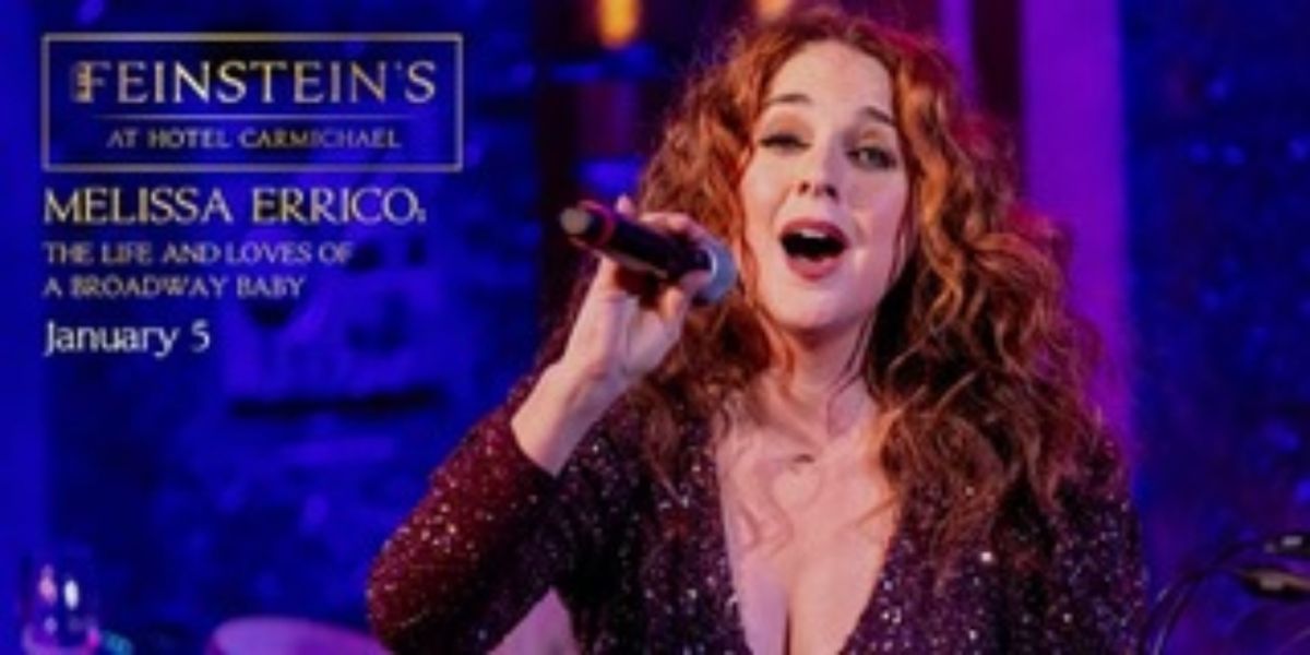 Feinstein's In Carmel Welcomes Broadway's Melissa Errico This Weekend