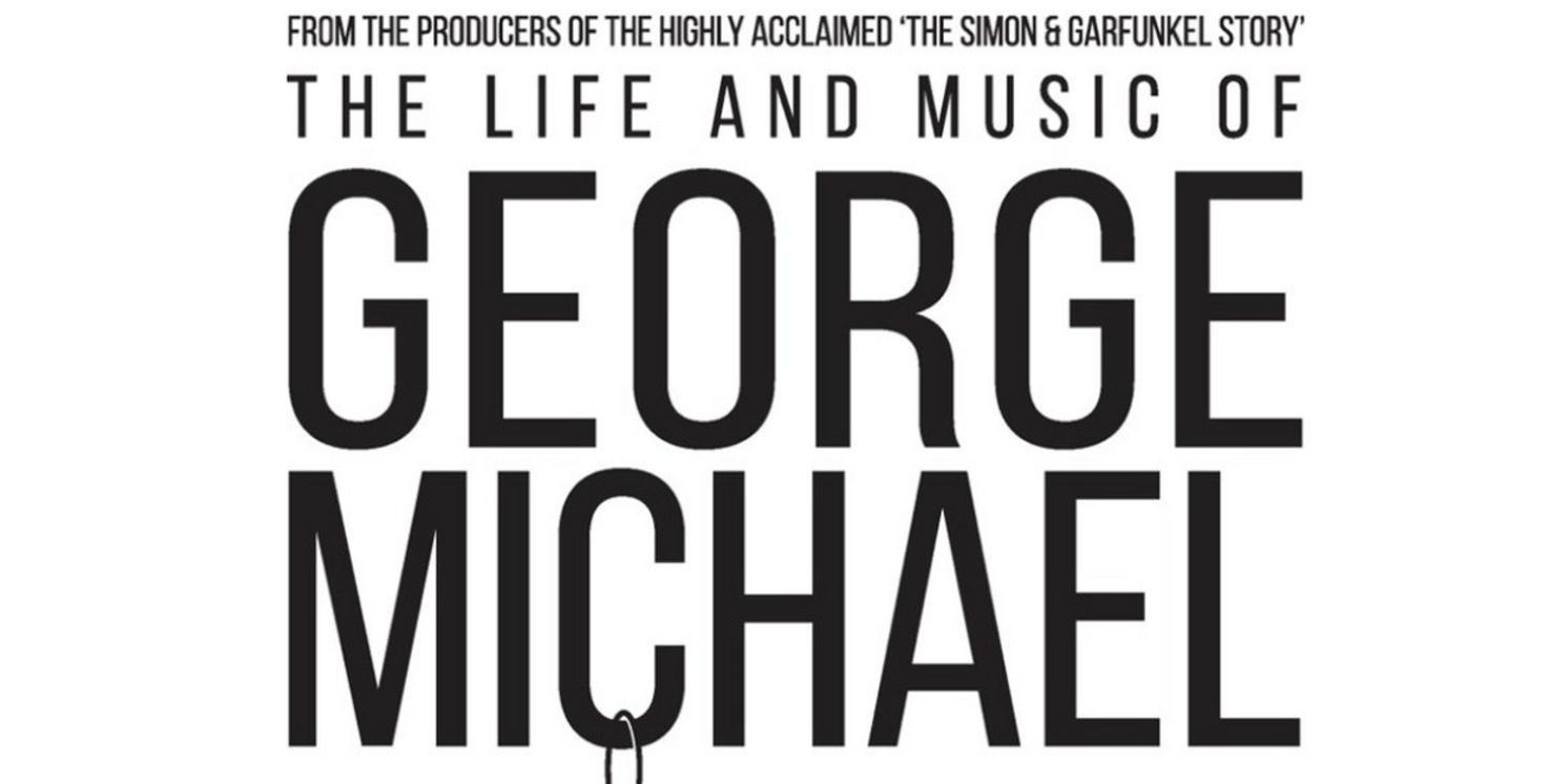THE LIFE AND MUSIC OF GEORGE MICHAEL is Coming to the Fisher Theatre in March  Image