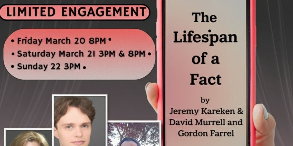 THE LIFESPAN OF A FACT to Run at Lomotion Live This March