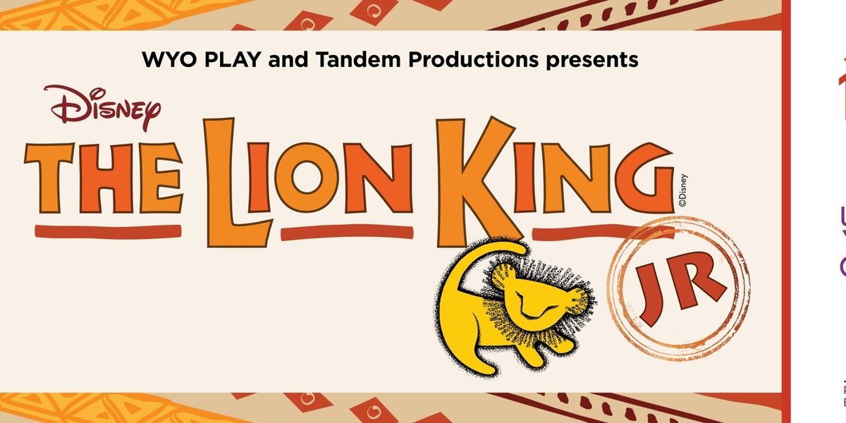 THE LION KING JR. Will Come to the WYO Performing Arts & Education Center