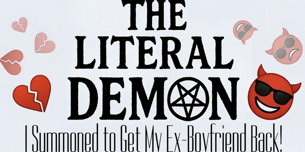 THE LITERAL DEMON I SUMMONED TO GET MY EX-BOYFRIEND BACK Sets Industry Reading