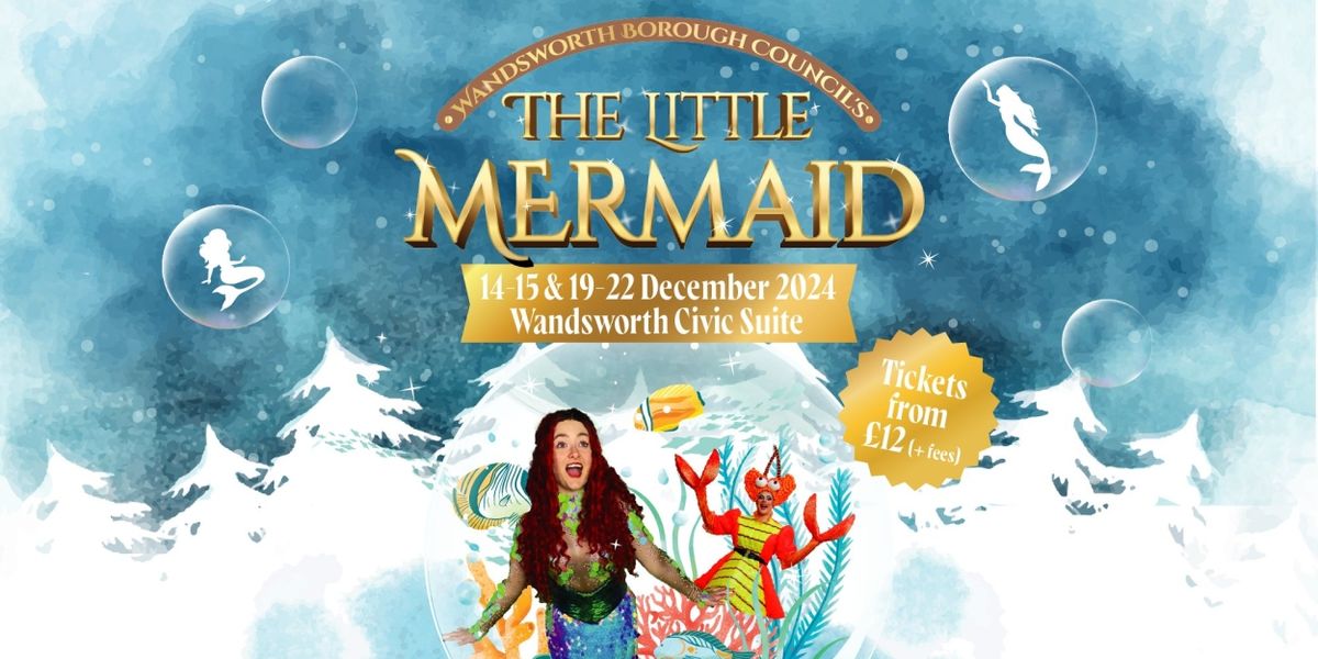 THE LITTLE MERMAID Comes to Wandsworth This December