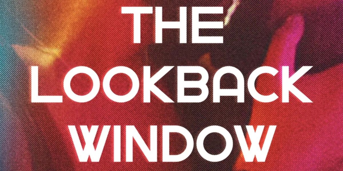 THE LOOKBACK WINDOW to Be Adapted for Stage by Making Our Space