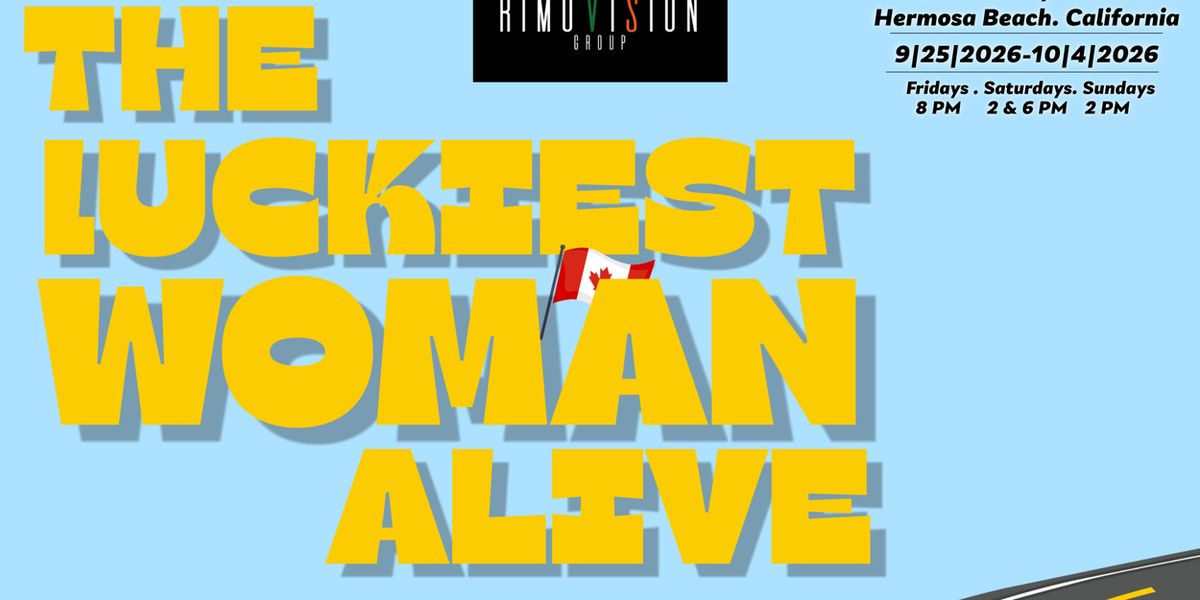 THE LUCKIEST WOMAN ALIVE to Make World Premiere at Hermosa Beach