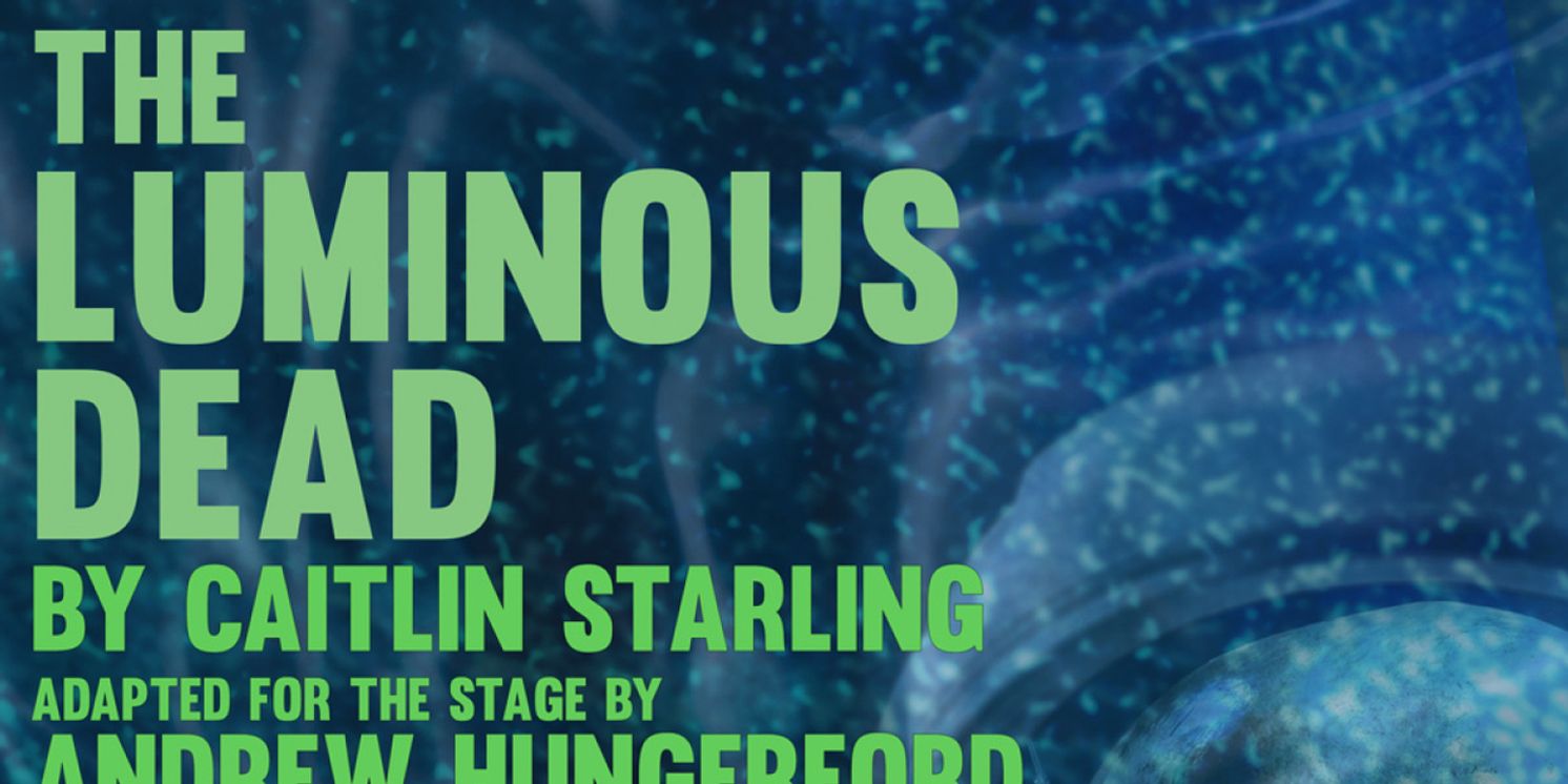 THE LUMINOUS DEAD Stage Adaptation Will Present at The Voxel in Baltimore  Image