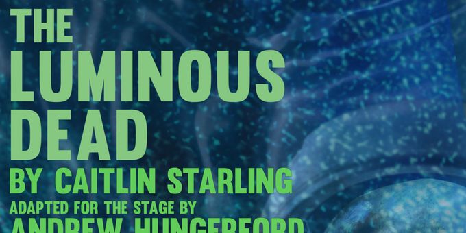 THE LUMINOUS DEAD Stage Adaptation Will Present at The Voxel in Baltimore Photos