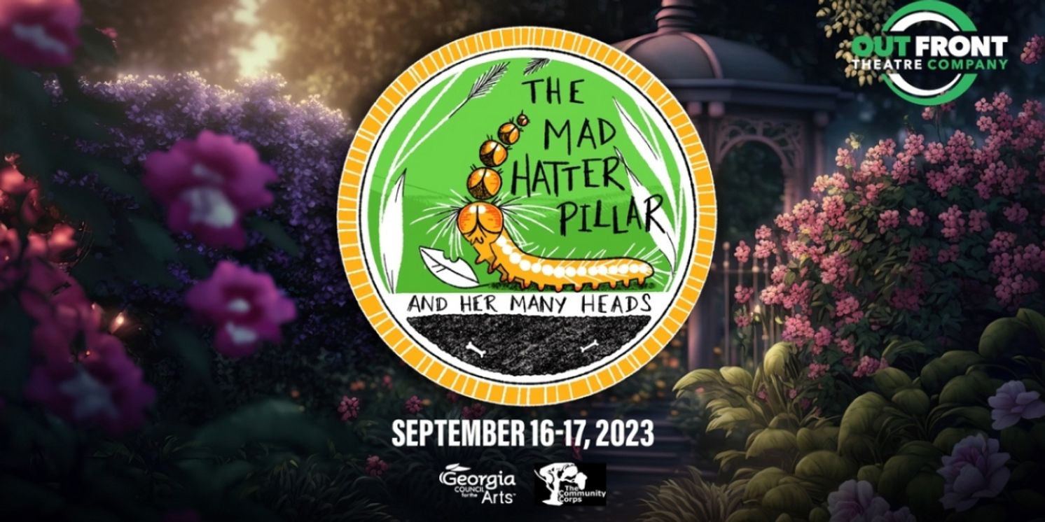 THE MAD HATTERPILLAR, A New Family Puppet Musical, to Open At Out Front Theatre Company  Image