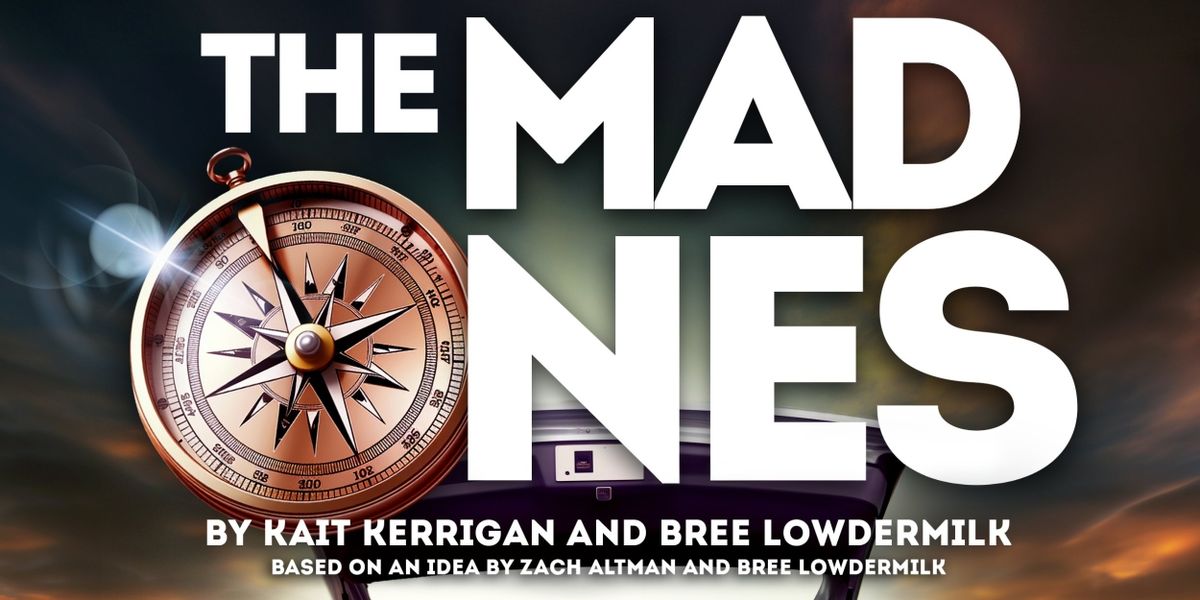 THE MAD ONES Will Play Limited Run at Birmingham Old Joint Stock Theatre
