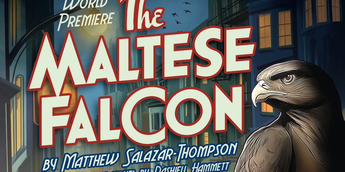 THE MALTESE FALCON Takes Flight at North Coast Repertory Theatre With a Comedic Twist