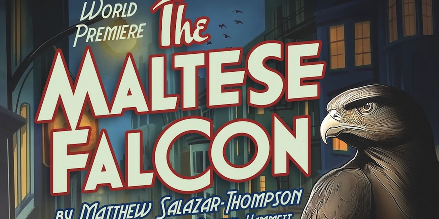 THE MALTESE FALCON Comes to North Coast Repertory Theatre  Image