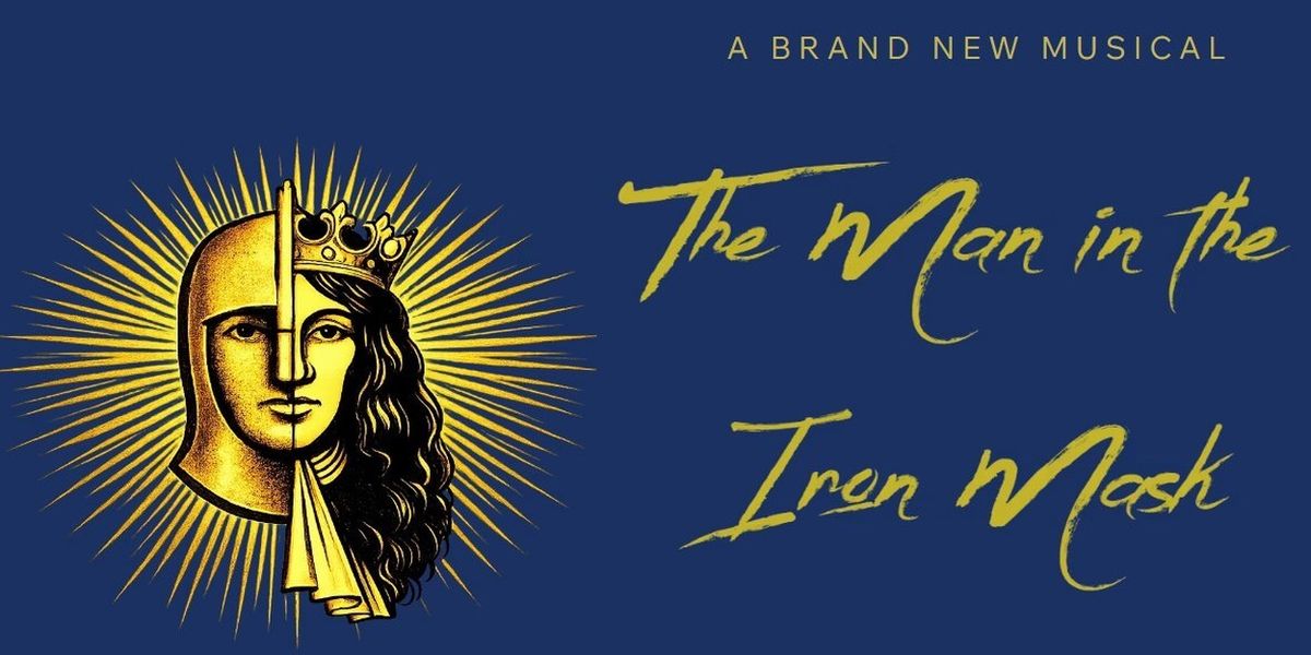 THE MAN IN THE IRON MASK Musical to Hold NYC Industry Workshop