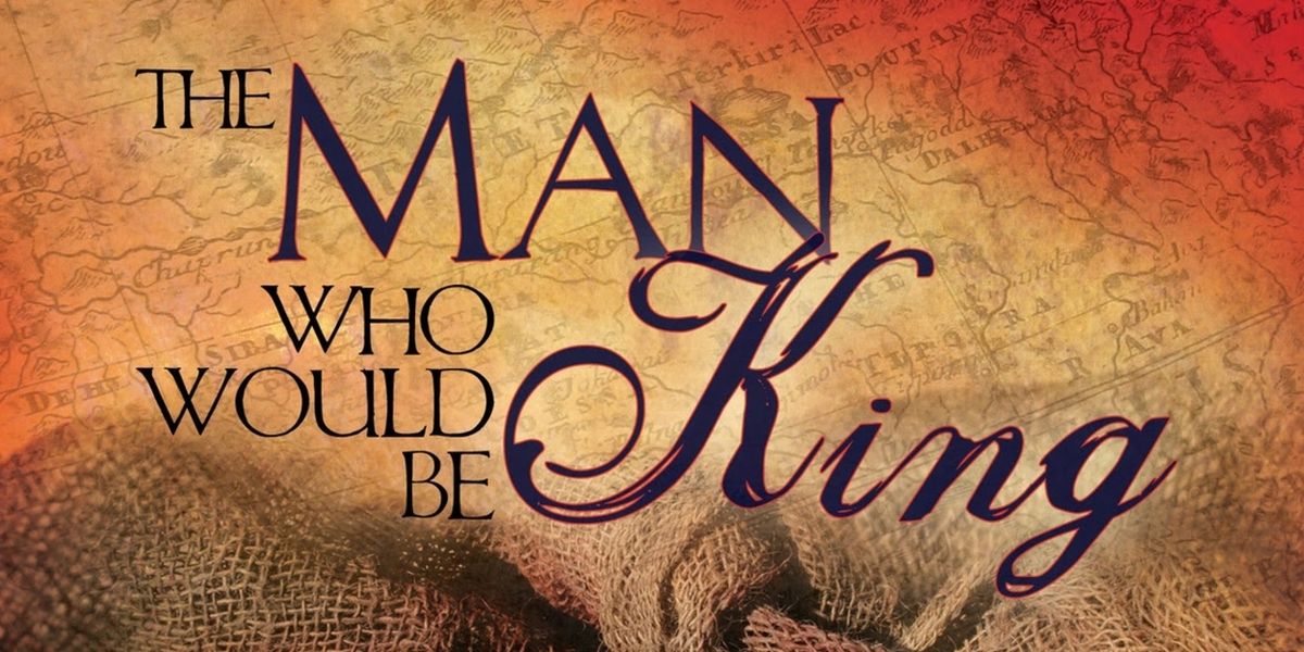 THE MAN WHO WOULD BE KING: An Epic Musical Adventure Set for The Theatre at St. Luke's
