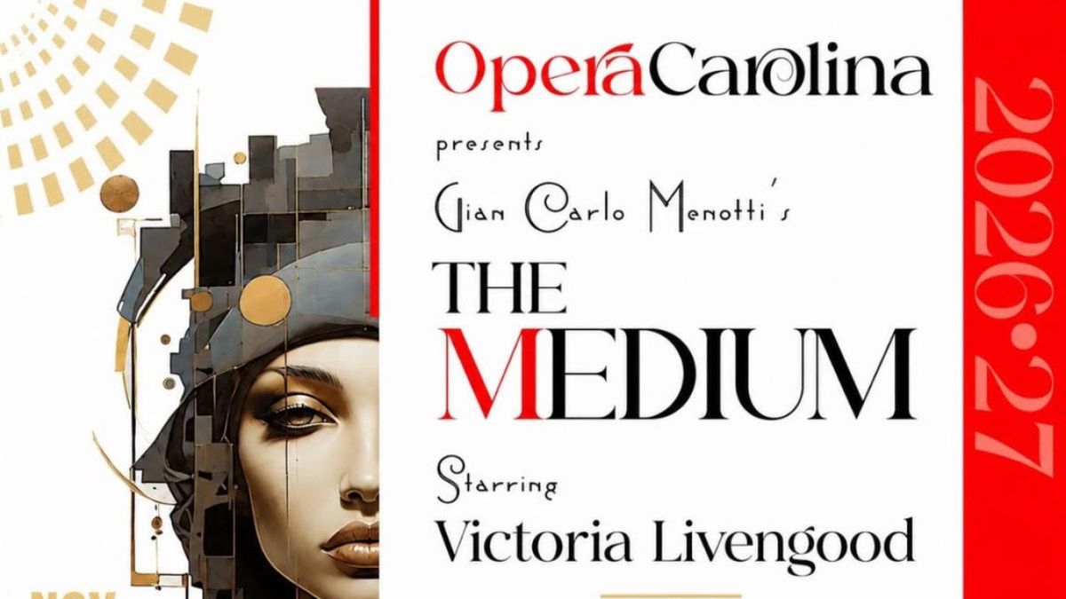 Victoria Livengood and More to Star in THE MEDIUM at Opera Carolina