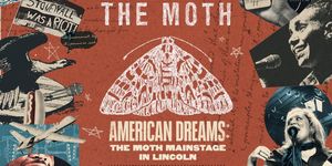 THE MOTH Mainstage Storytelling Show Comes To Lincoln This Month