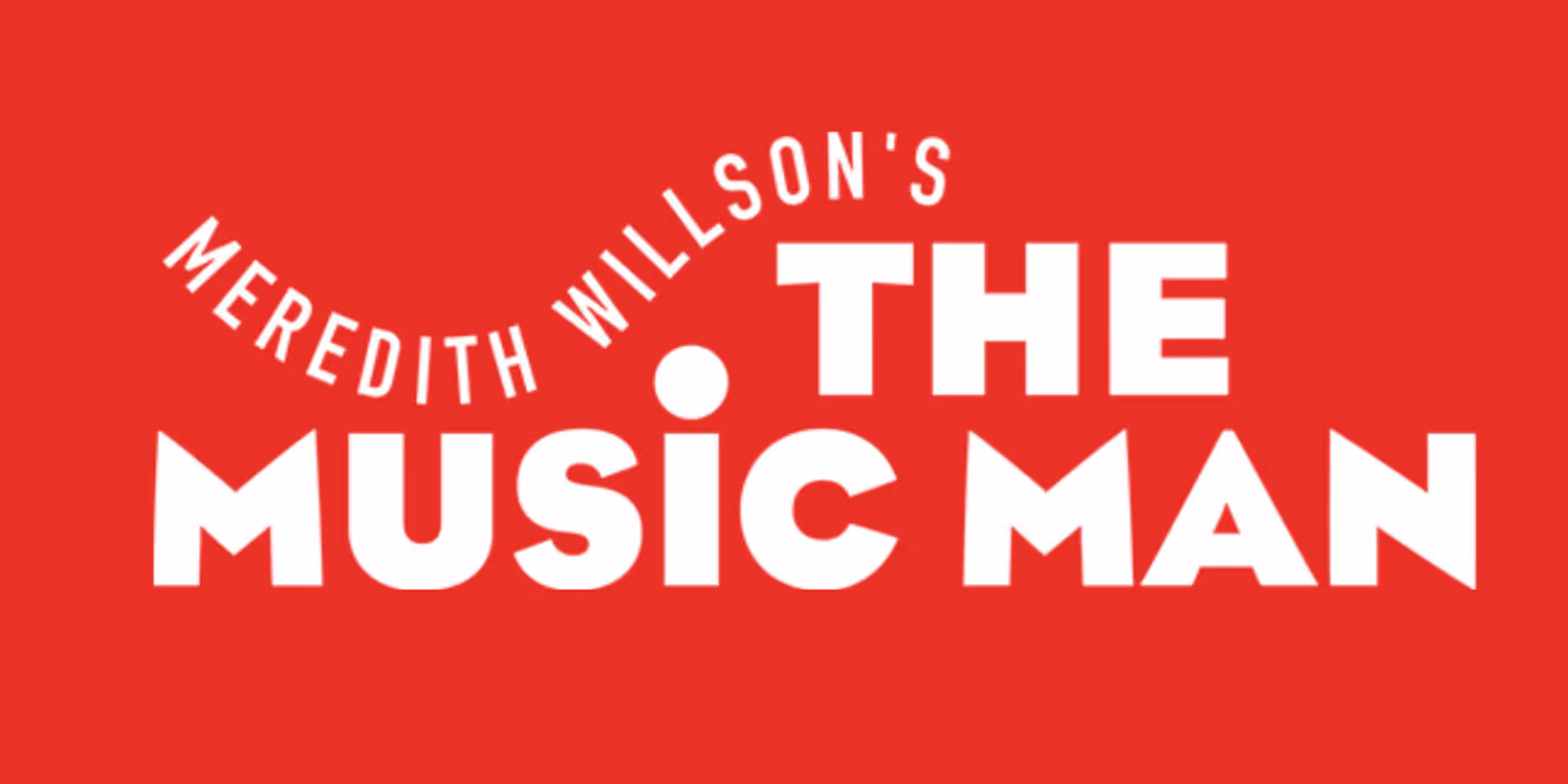 THE MUSIC MAN to Play Ahmanson Theatre This Fall