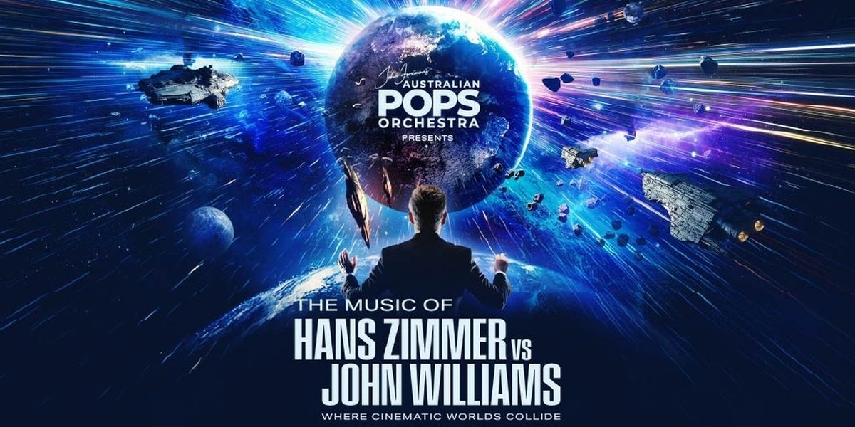 THE MUSIC OF HANS ZIMMER vs JOHN WILLIAMS Will Come to Hamer Hall