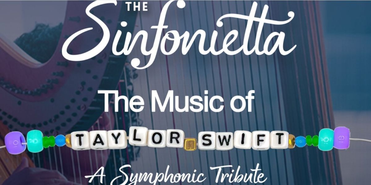 THE MUSIC OF TAYLOR SWIFT: A SYMPHONIC TRIBUTE Set for The Town Hall by The Sinfonietta