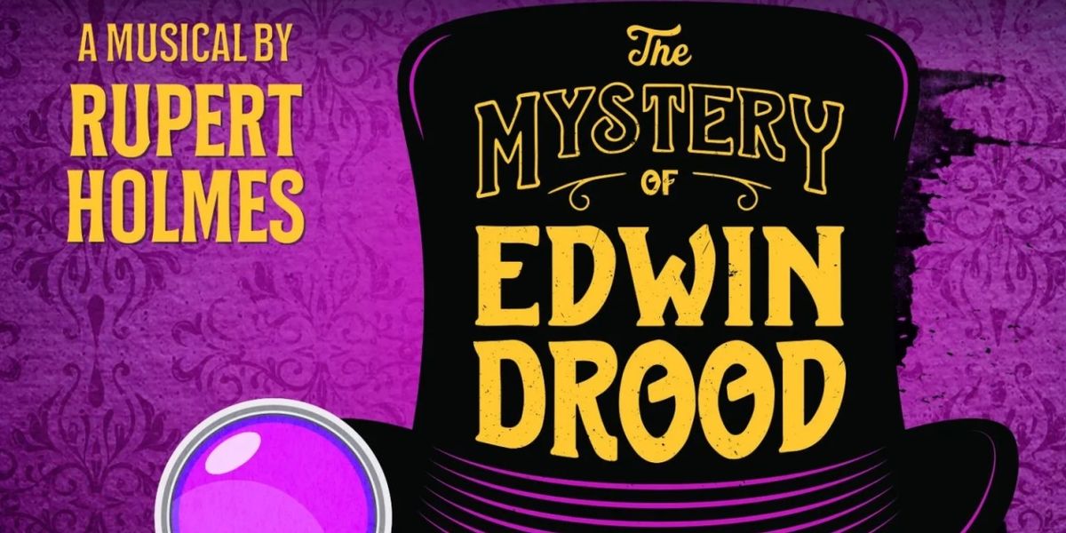 THE MYSTERY OF EDWIN DROOD Comes to The Candlelight Theatre in March