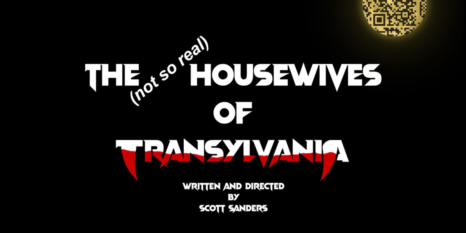 THE (NOT SO REAL) HOUSEWIVES OF TRANSYLVANIA World Premiere Will Come to Hollywood Fringe  Image