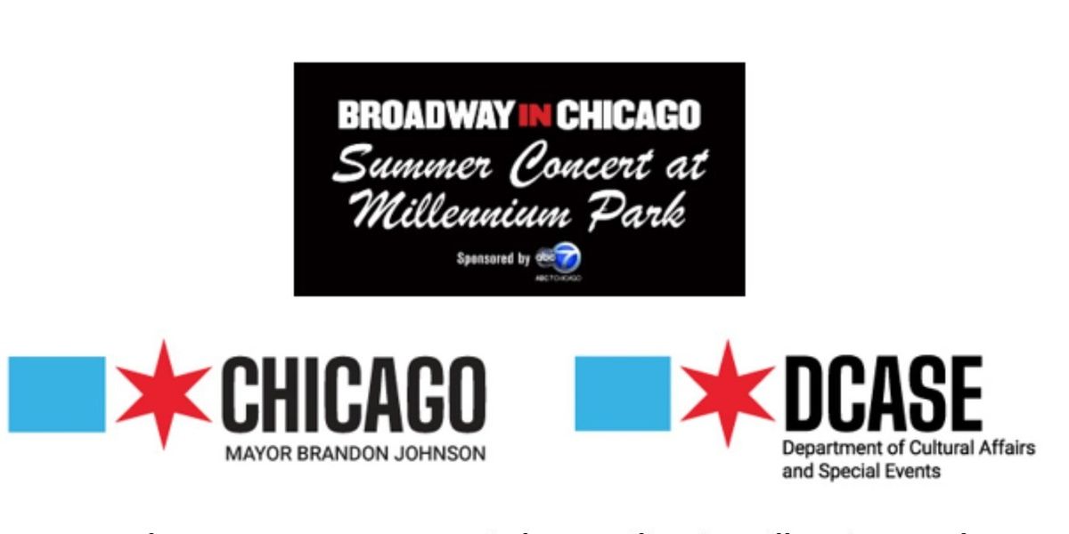 THE NOTEBOOK, THE OUTSIDERS and More Set for BROADWAY IN CHICAGO Summer Concert at Millennium Park
