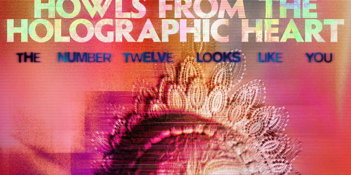 THE NUMBER TWELVE LOOKS LIKE YOU Sets HOWLS FROM THE HOLOGRAPHIC HEART, Tour Sept. 25