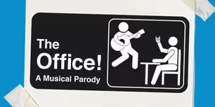 THE OFFICE! A MUSICAL PARODY Will Close Off-Broadway in March