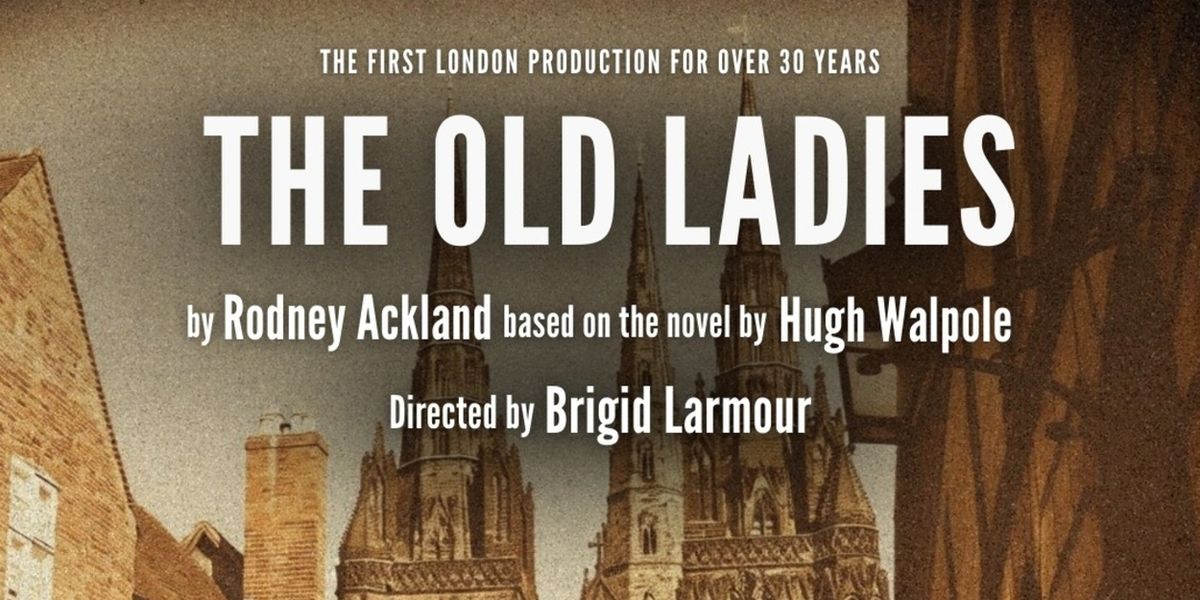THE OLD LADIES Comes to the Finborough Theatre