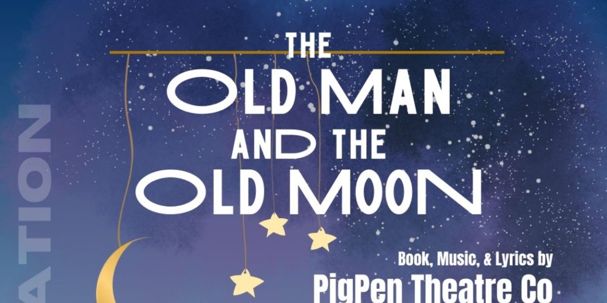 THE OLD MAN AND THE OLD MOON Comes to Connecticut Repertory Theatre