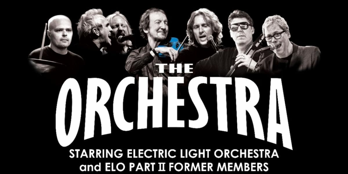 THE ORCHESTRA Starring Members of Electric Light Orchestra And More Comes To Patchogue Theatre In September