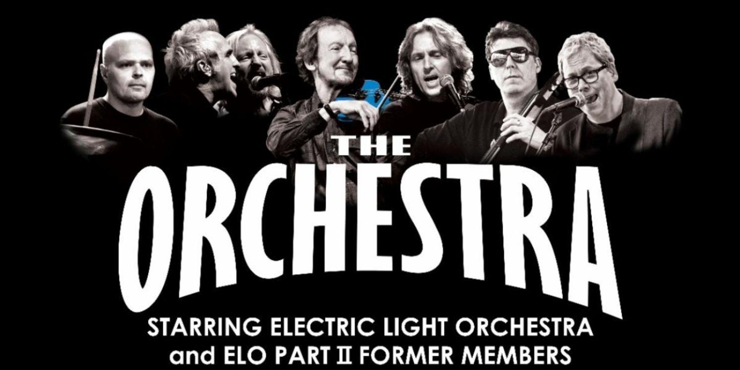 THE ORCHESTRA Starring Members of Electric Light Orchestra And More Comes To Patchogue Theatre In September  Image