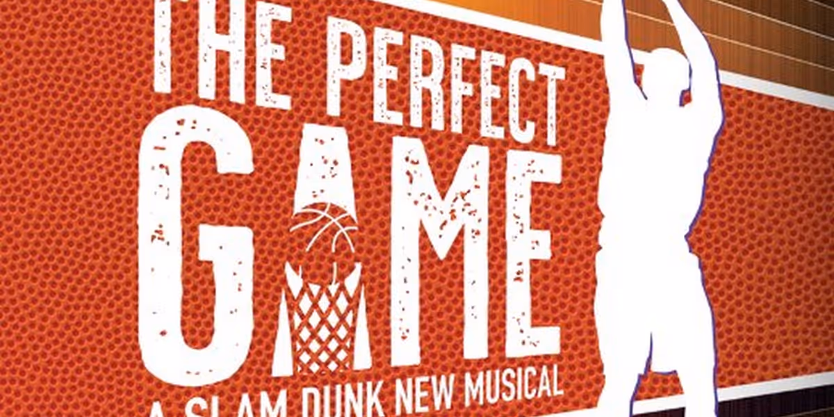 THE PERFECT GAME: A SLAM DUNK NEW MUSICAL to Open Off-Broadway at Theatre Row