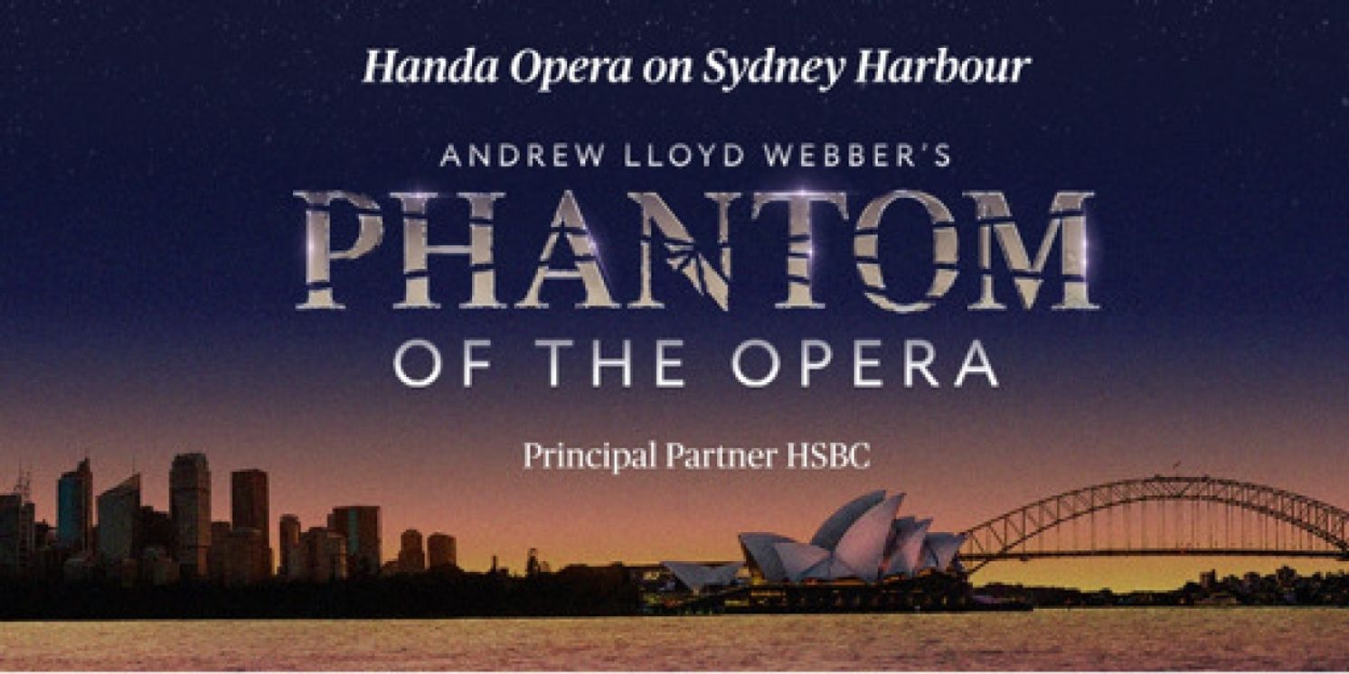 THE PHANTOM OF THE OPERA Will Celebrate 40th Anniversary on Sydney Harbour in 2026  Image