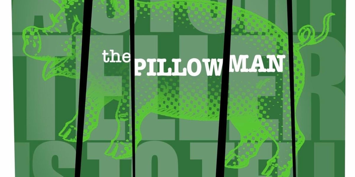 THE PILLOWMAN Comes to Nutley Little Theatre This Month