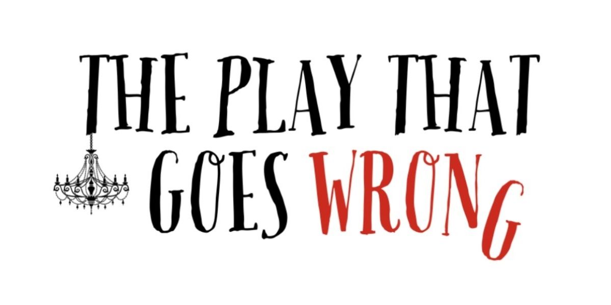 THE PLAY THAT GOES WRONG Comes to Tulsa PAC This Month