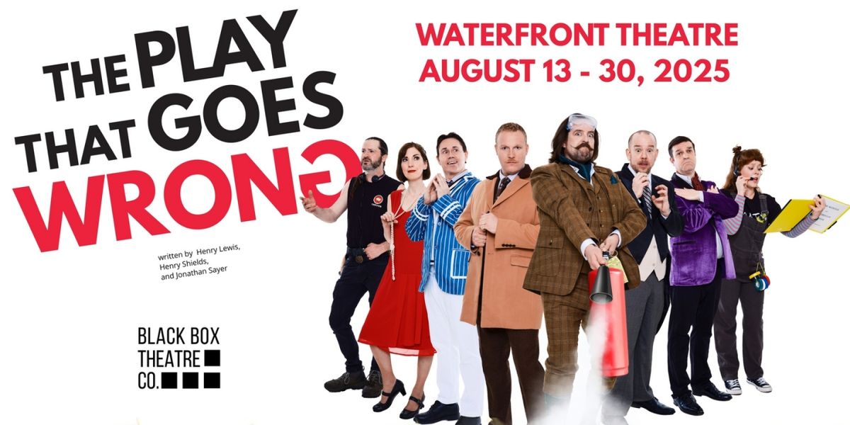 THE PLAY THAT GOES WRONG Heads to Granville Island This Summer