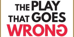 THE PLAY THAT GOES WRONG to be Presented at 5-Star Theatricals