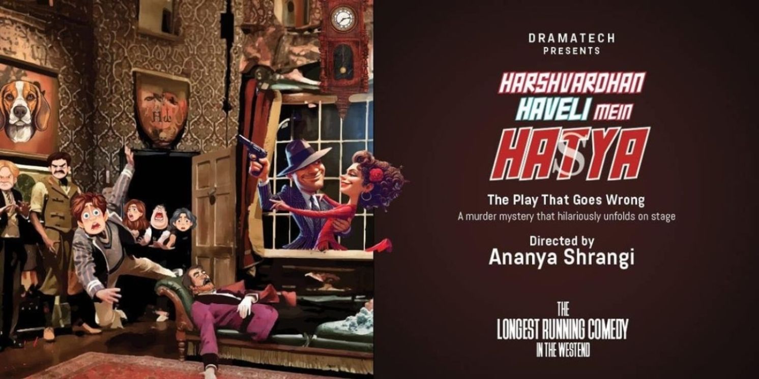 THE PLAY THAT GOES WRONG Gets Hinglish Makeover in Delhi as HARSHVARDHAN HAVELI MEIN HATYA  Image