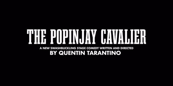 THE POPINJAY CAVALIER, Written and Directed By Quentin Tarantino, is in Development Photo