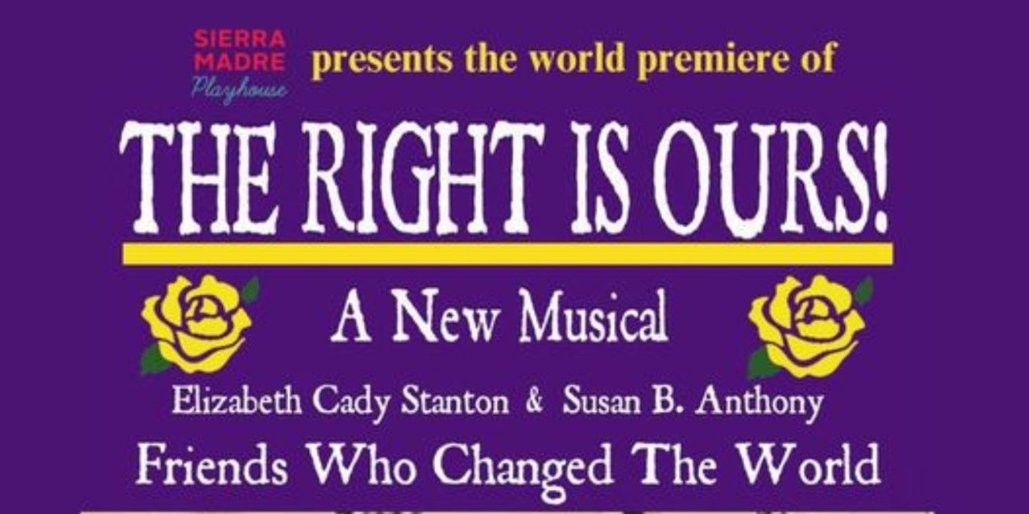 THE RIGHT IS OURS! Has World Premiere On September 8 At Sierra Madre Playhouse  Image