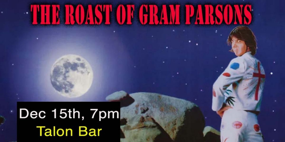 THE ROAST OF GRAM PARSONS to Play Talon Bar Next Week