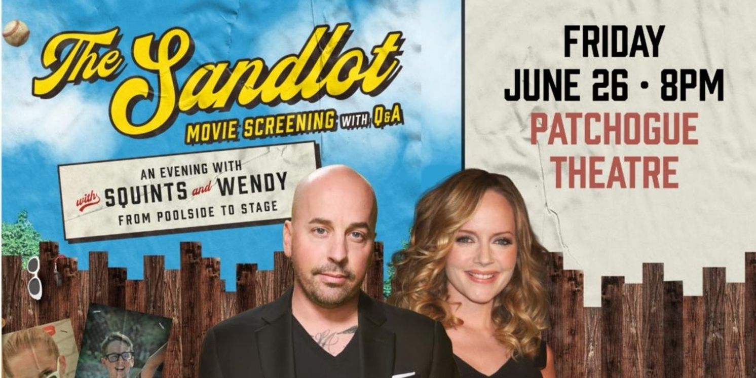 THE SANDLOT Screening And Live Q&A With Chauncey Leopardi And Marley Shelton Set For Patchogue Theatre  Image