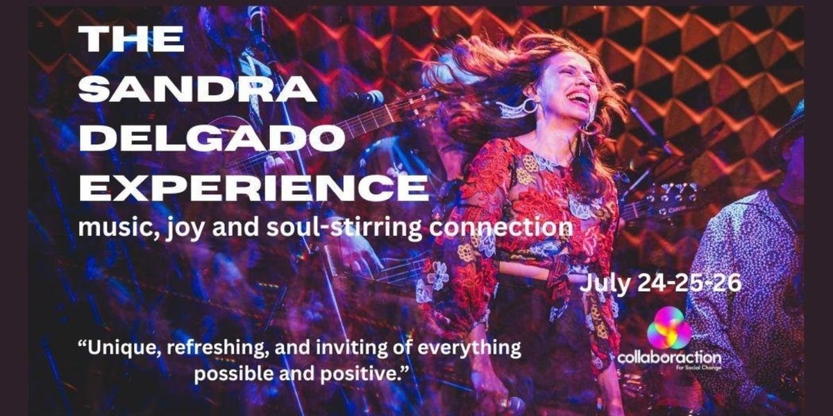 THE SANDRA DELGADO EXPERIENCE to Return to Chicago at Collaboraction's House of Belonging