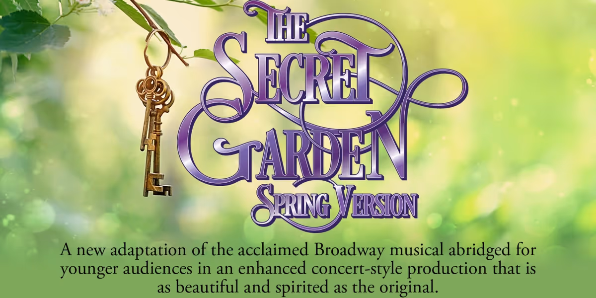 THE SECRET GARDEN: SPRING VERSION Comes to the Colonial Theater This Month