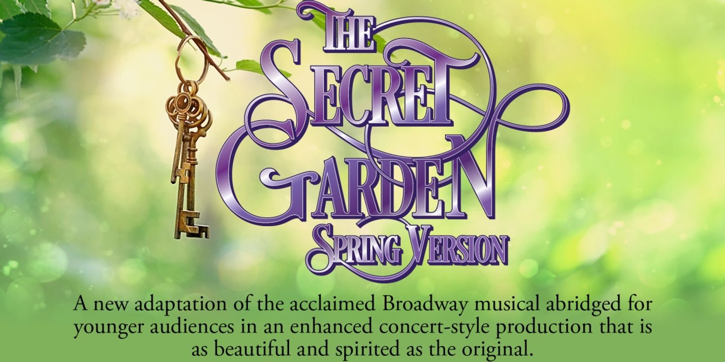 THE SECRET GARDEN: SPRING VERSION Comes to the Colonial Theater This Month  Image